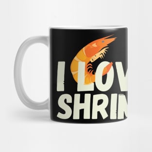 I Love Shrimp Mug